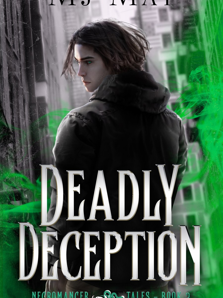 Deadly Deception Necromancer Tales Book II&nbsp;Available